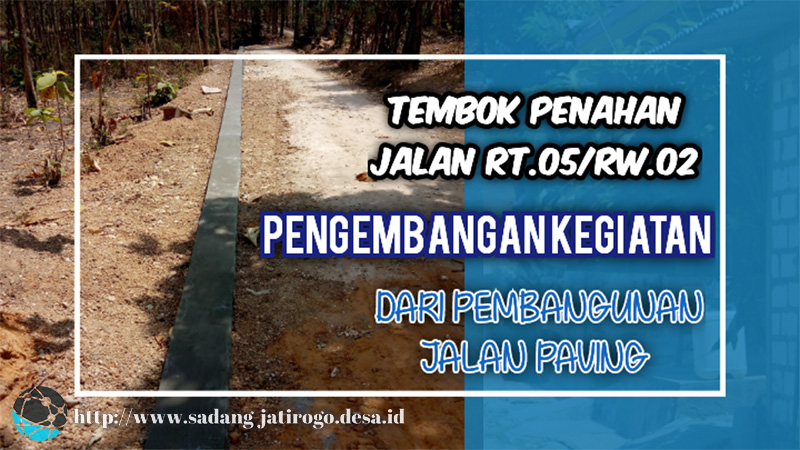 TPK PEMBANGUNAN JALAN PAVING RT.05/RW.02 LAKUKAN PENGEMBANGAN KEGIATAN 